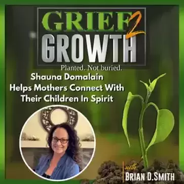 Grief 2 Growth Podcast with Brian D. Smith 